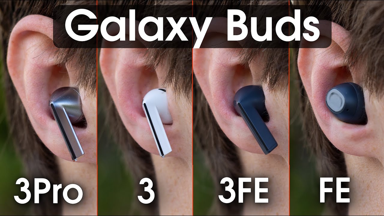 Galaxy Buds 3 FE vs Galaxy Buds3 PRO vs Galaxy Buds FE vs Galaxy Buds 3 | Ultimate Comparison